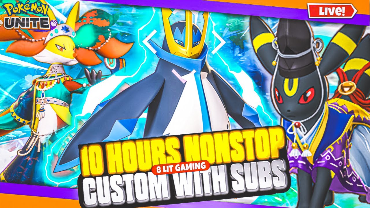 🔴 10 Hours NON-STOP CUSTOMS 😱 | Subscribers FUN | Pokémon Unite LIVE 