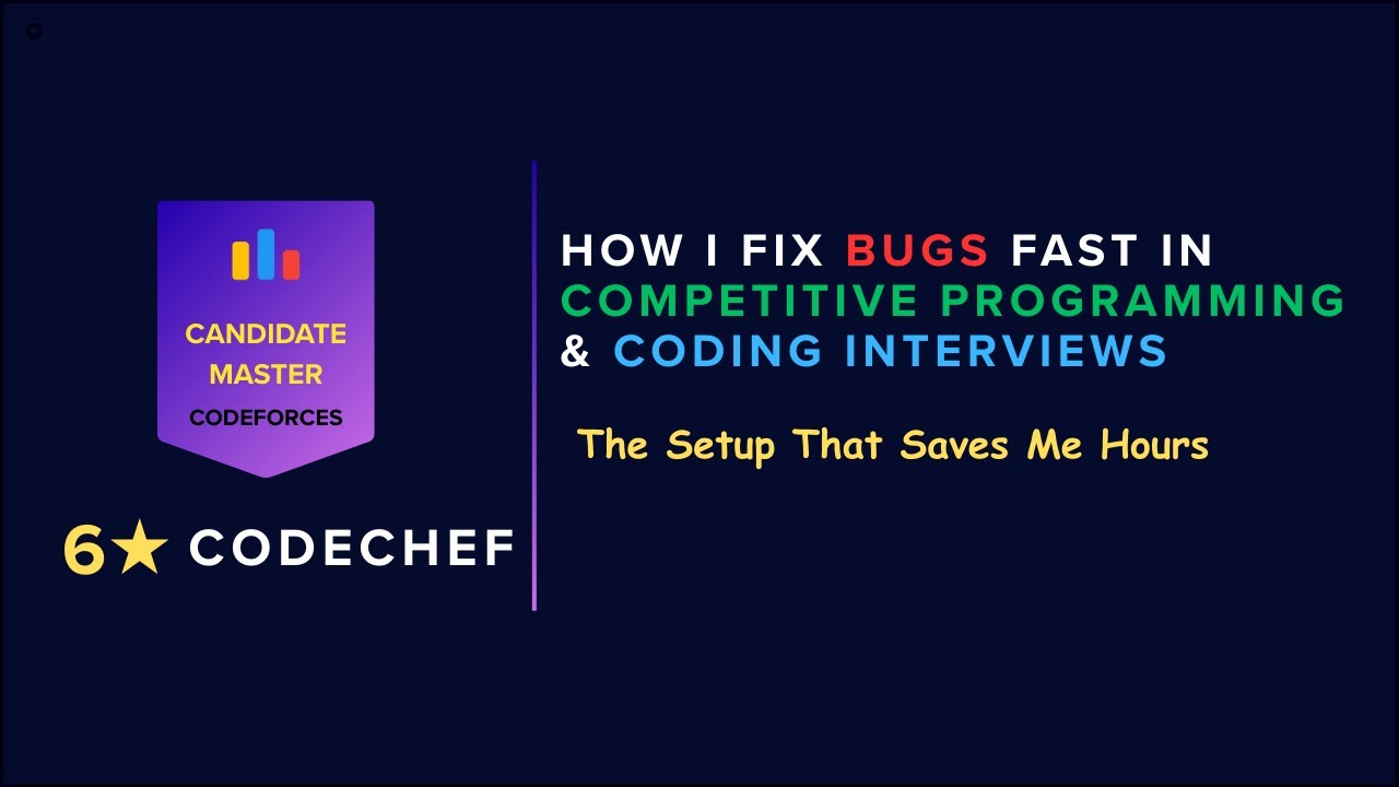 How I Fix Bugs Fast in Competitive Programming & Coding Interviews ...