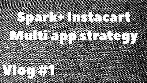 How to Multi app Spark + Instacart( step by step) make 250+ everyday