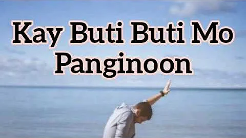 KAY BUTI BUTI MO PANGINOON LYRIC VIDEO