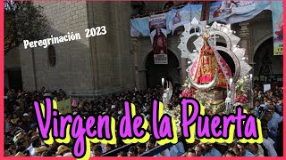 Fui Caminando a ver a la VIRGEN DE LA PUERTA DE OTUZCO🙏Fiesta de la Virgen  de la Puerta Otuzco 2023