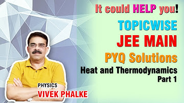 Heat & Thermodynamics - 01 # JEE MAIN 2022 #2023 --Vivek Phalke PHYSICS