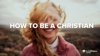 How to Be a Christian