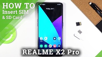 How to Insert Nano SIM & Micro SD in REALME X2 Pro – Network Connection & External Storage