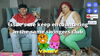 Issue's we keep encountering in this swingers club