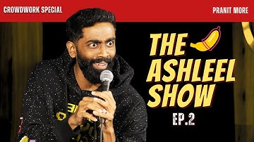 The Ashleel Show Episode 2 | Pranit More | Stand-up Comedy | Crowd Work Special
