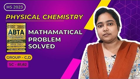 ABTA Test Paper Solved | Physical Chemistry | Mathematical Problem Solved | Hs-2023 ||Sc -(81,82)||