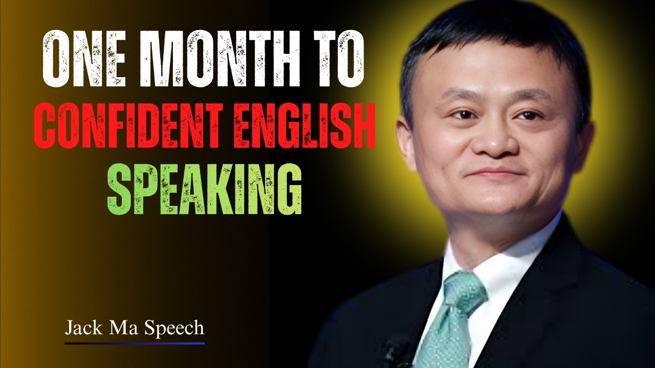 One Month to Confident English Speaking | Best Speech By Jack Ma