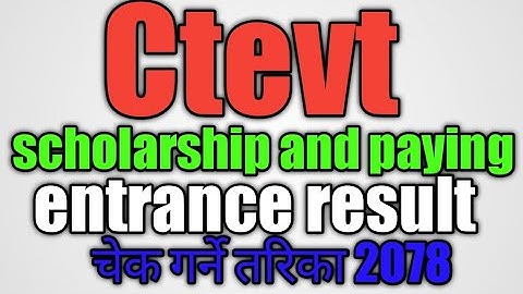 Ctevt scholarship and paying entrance result check गर्ने तरिका।how to check Ctevt scholarship result