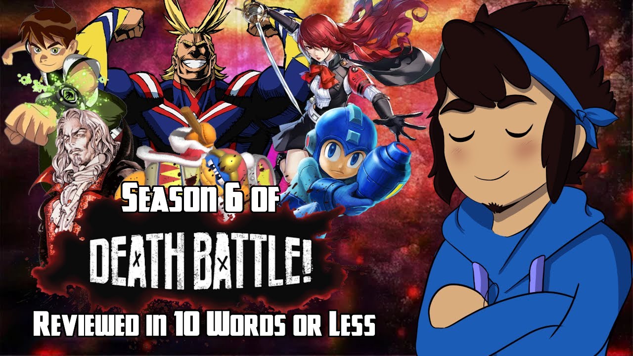 Every Episode of DEATH BATTLE! Season 6 Reviewed in 10 Words or Less!