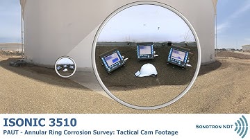 ISONIC 3510 / PAUT / Corrosion Survey - Annular Ring / Tactical Cam Footage