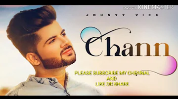 #SONG:-CHANN#SINGER:-JOHNYY VICK