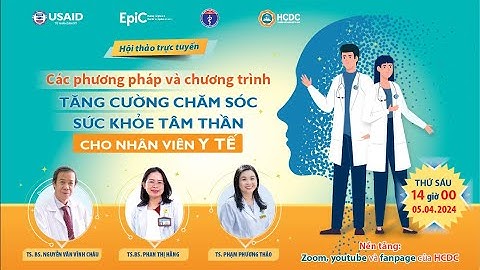 HCDC | Tọa đàm trực tuyến “Các phương pháp và chương trình tăng cường CSSK tâm thần cho NVYT”