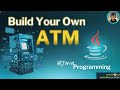 Building an ATM Simulator in Java and Why It Matters