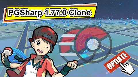 PGSharp 1.77.0 Clone 32bit & 64bit Pokemon GO Clone 2022