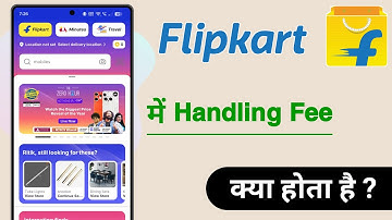 Flipkart Me Handling Fee Kya Hota Hai