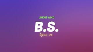 🎵Jhené Aiko - B.S. (LYRICS)