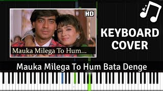Video thumbnail of "Mauka Milega to Hum Bata Denge - Keyboard Cover ( Dilwale )"