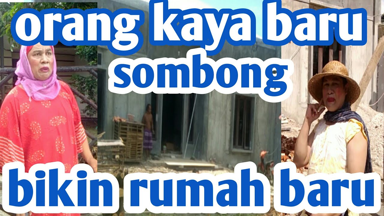 Orang Kaya Baru Sombong Pamer Rumah Baru Youtube