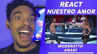 React Moderatto, Anahí - Nuestro Amor