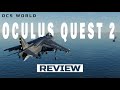 DCS WORLD | Oculus Quest 2 Review