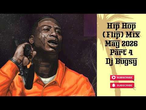 Hip Hop (Flip) Mix May 2026 pt. 4 - Dj Bugsy 