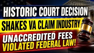 Historic VA Claim Victory: Court Says Unaccredited Fees Violated Federal Law