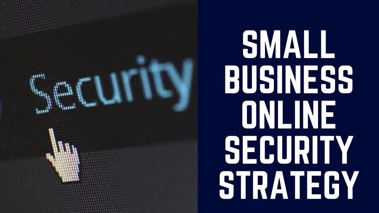 Update Small Business Online Security Strategy