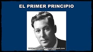 EL PRIMER PRINCIPIO (Neville Goddard - 09-06-1969)