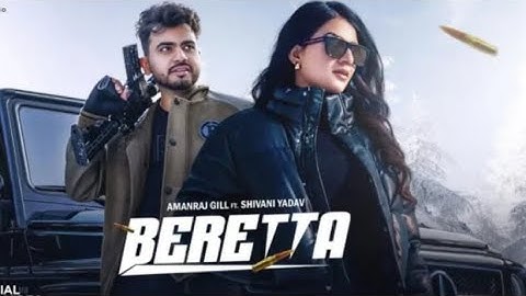 BERETTA (Official Video) Amanraj Gill, Jaya Rohilla ft. Shivani Yadav | New Haryanvi Song 2025