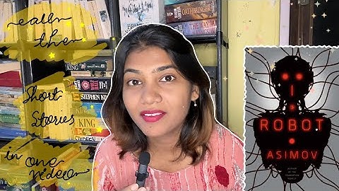 Dive into the world of I Robot by Issac Asimov: Full Book Summary