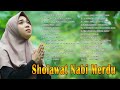 SHOLAWAT NABI MERDU PENYEJUK HATI TERBARU 2022➤   LAGU SHOLAWAT NABI TERPOPULER PENENANG PIKIRAN