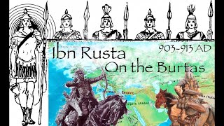 Ibn Rusta on the Burtas (903-913 AD) / Primary Source