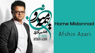Afshin Azari - Hame Midoonan افشین آذری - همه میدونن