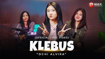 Klebus - Ochi Alvira - Official Lyric Video