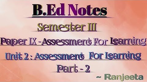 B.ed Notes in English | Semester III | Paper IX | Assessment for Learning | Kolhan University |CCA