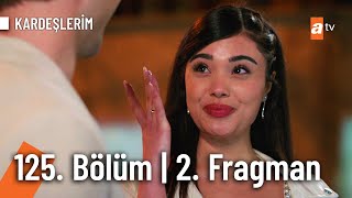 Kardeşlerim 125. Bölüm 2. Fragmanı | 