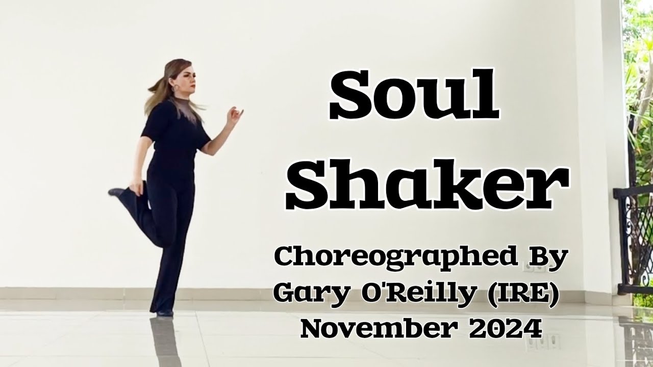 Soul Shaker - Line Dance | Gary O'Reilly | Phrased High Intermediate Soul Shaker - Line Dance | Gary O'Reilly | Phrased High Intermediate