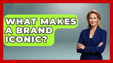 What Makes A Brand Iconic? - Graphic Design Nerd