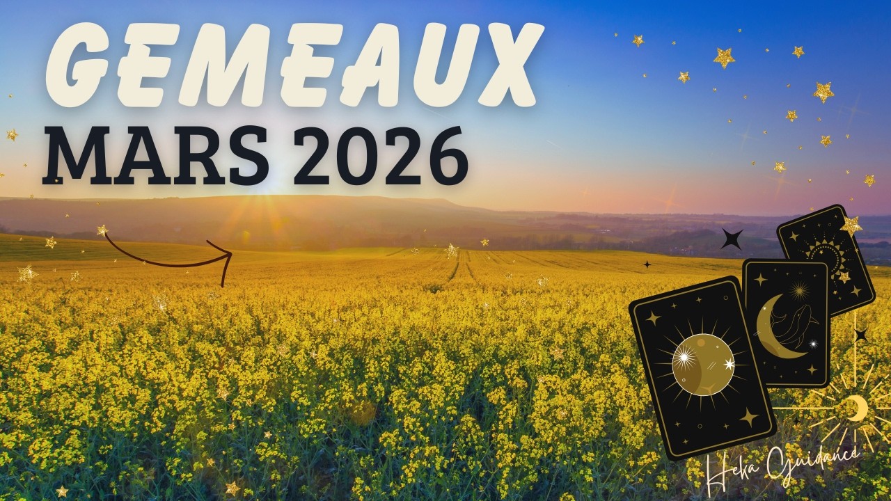 ♊ GEMEAUX – Indépendance, reconquête et rencontre clé 💫 MARS 2026