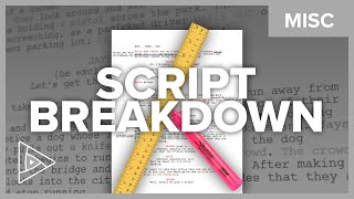 How To Do a Script Breakdown: Creating Accurate Budgets and Shooting Schedules