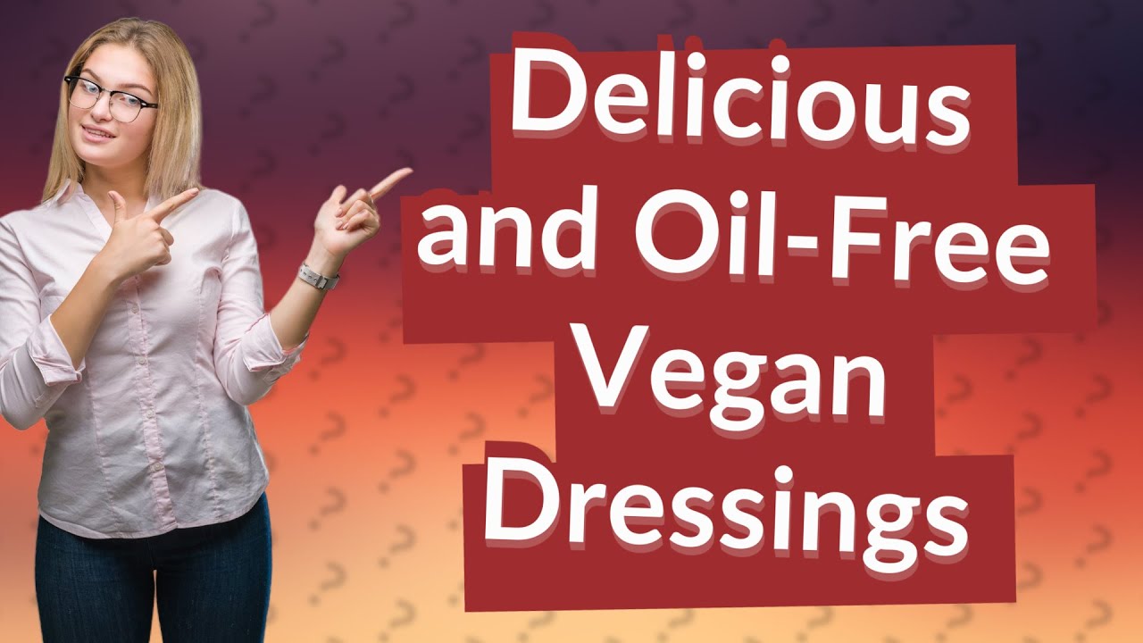 How Can I Make Tasty Vegan Salad Dressings Without Oil? YouTube