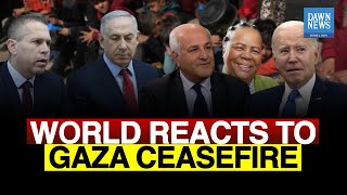 Here’s How The World Reacted To Gaza Ceasefire