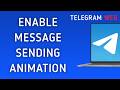 How To Enable Message Sending Animation On Telegram Web On PC (New Update)
