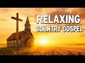 Best Country Gospel Mix - Uplifting & Heartfelt Worship Live
