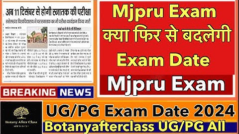 New exam date mjpru ug/pg /BA,BSc,BCom MA,Msc,MCom Exam 2024