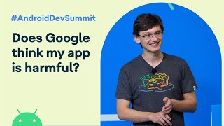 Why does Google think my app is harmful? (Android Dev Summit '19) screenshot 2
