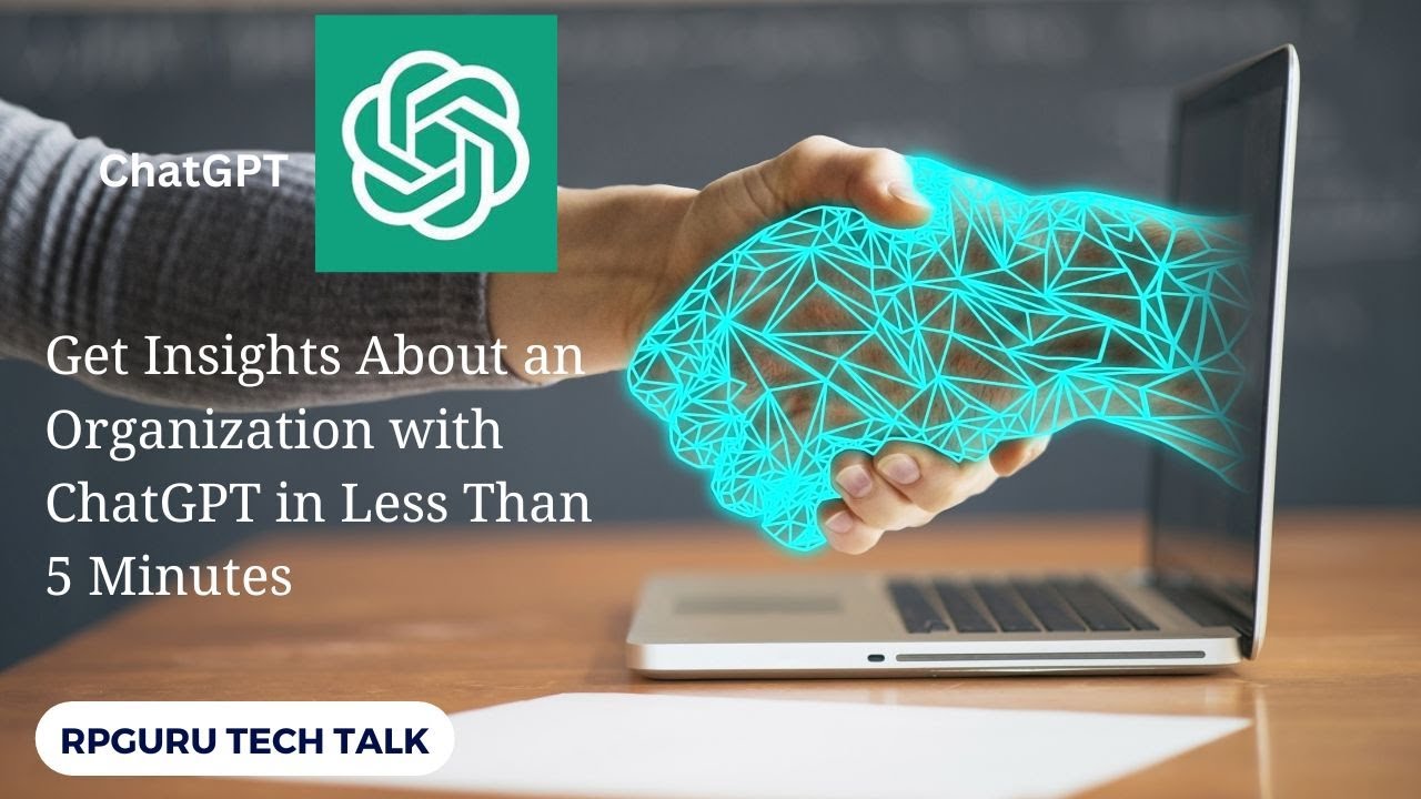 ChatGPT Research About An Organization in Less Than 5 Minutes