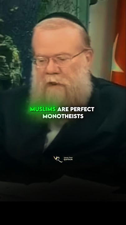 Jewish Rabbi : Muslims are Perfect Monotheist & Islam is Ancient Mankind only Religion.