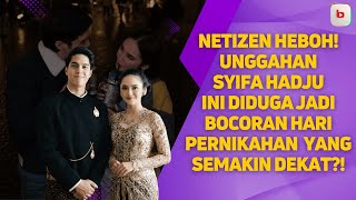 BANDO ‘BRIDE’ SYIFA HADJU JADI SOROTAN 💖 PERNIKAHAN DENGAN EL RUMI KIAN DEKAT⁉